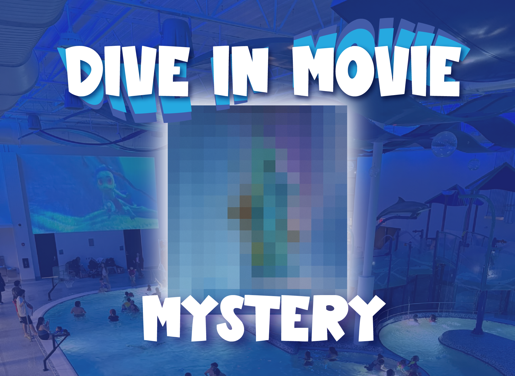 Pixelated movie poster over a blue color image of the interior of the aquatic center