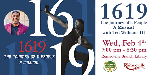 White Oak Library presents 1619: The Journey of a People-A Musical by Ted Williams III