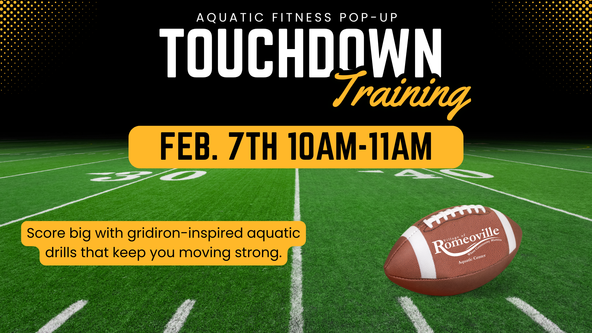 image depicts football field with football for themed pop-up aquatic fitness class